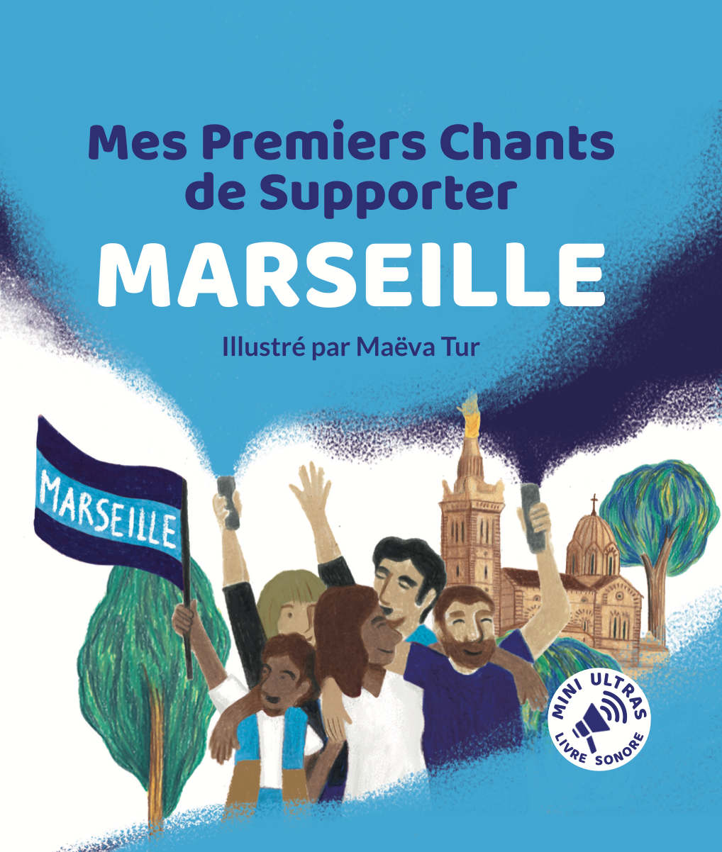 Mes Premiers Chants de Supporter - Marseille