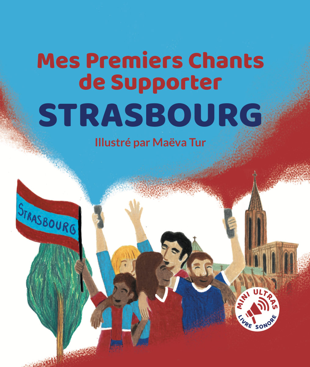 Livre sonore football Strasbourg  – Mini Ultras