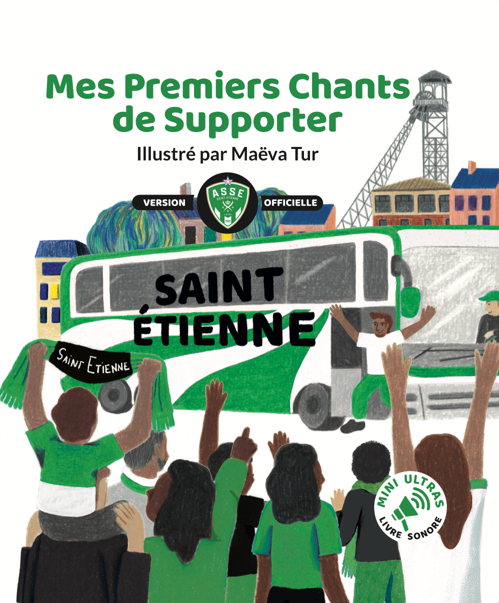 Mes Premiers Chants de Supporter - Saint-Étienne