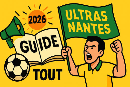 Guide 2026 : Tout Savoir Sur Les Ultras Nantes