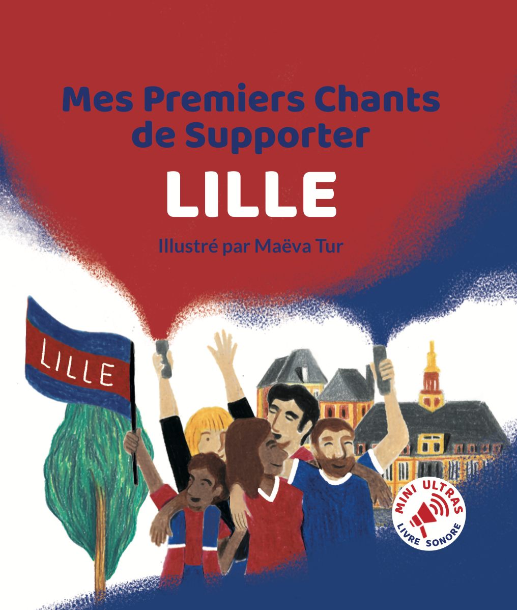 Livre sonore football LOSC Lille  – Mini Ultras